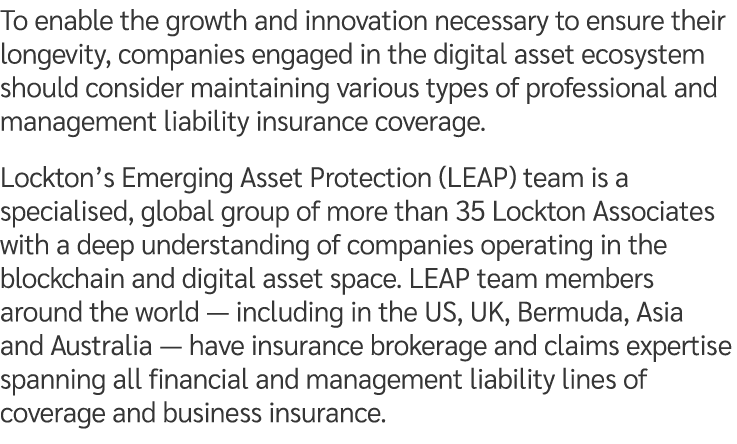 To enable the growth and innovation necessary to ensure their longevity, companies engaged in the digital asset ecosy...